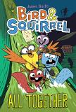 James Burks Bird & Squirrel All Together A Graphic Novel (bird & Squirrel #7) 