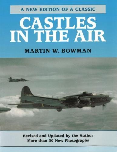 Martin W. Bowman/Castles in the Air@Rev and Updated