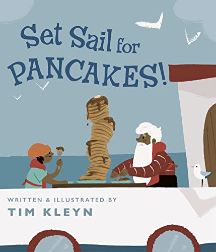 Tim Kleyn/Set Sail for Pancakes!