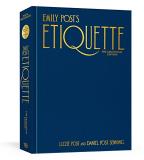 Lizzie Post Emily Post's Etiquette The Centennial Edition 