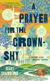 Becky Chambers A Prayer For The Crown Shy A Monk And Robot Book 