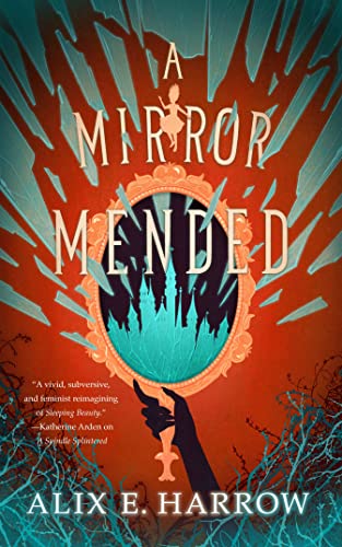 Alix E. Harrow/A Mirror Mended