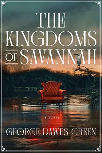 George Dawes Green/The Kingdoms of Savannah