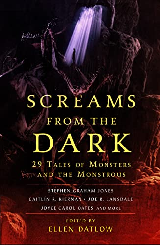 Ellen Datlow Screams From The Dark 29 Tales Of Monsters And The Monstrous 