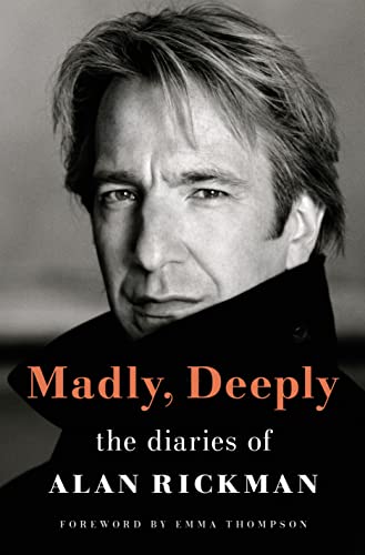 Alan Rickman/Madly, Deeply@ The Diaries of Alan Rickman