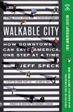 Jeff Speck Walkable City How Downtown Can Save America One Step At A Time 