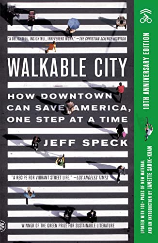 Jeff Speck Walkable City How Downtown Can Save America One Step At A Time 