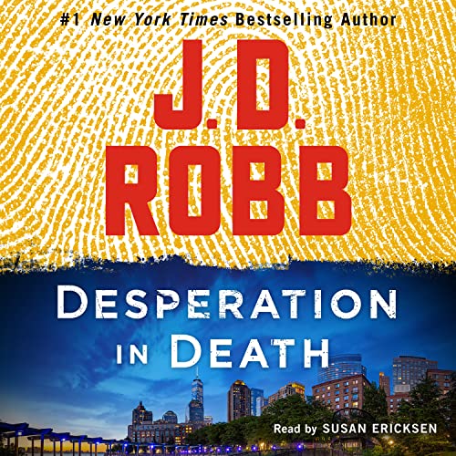 J. D. Robb Desperation In Death An Eve Dallas Novel 