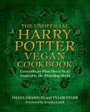 Imana Grashuis The Unofficial Harry Potter Vegan Cookbook Extraordinary Plant Based Meals Inspired By The R 