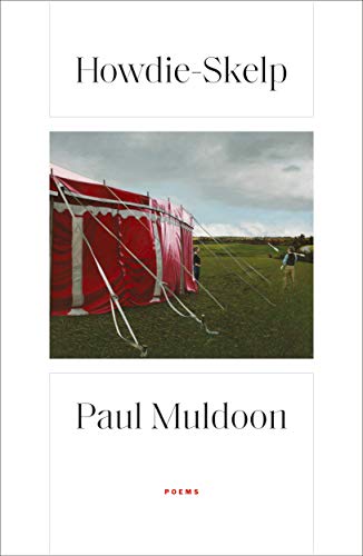 Paul Muldoon/Howdie-Skelp@ Poems