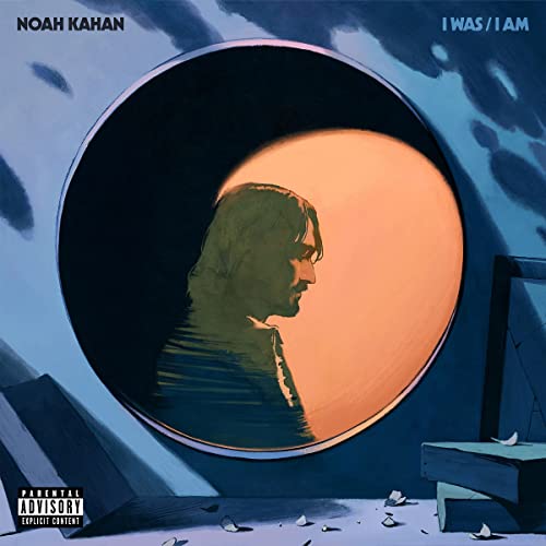Noah Kahan/I Was / I Am