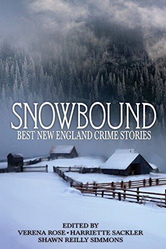 Shawn Reilly Simmons/Snowbound@ Best New England Crime Stories 2017