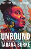 Tarana Burke Unbound My Story Of Liberation And The Birth Of The Me To 