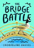 Jacqueline Davies The Bridge Battle 