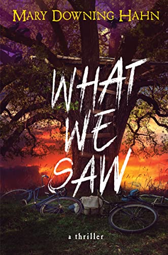 Mary Downing Hahn/What We Saw@A Thriller