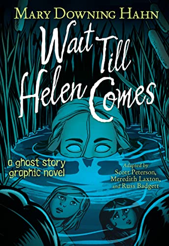 Mary Downing Hahn/Wait Till Helen Comes Graphic Novel