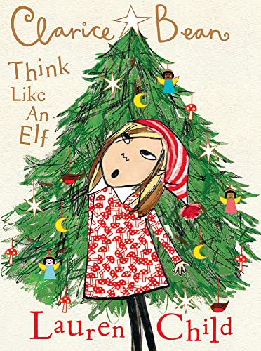 Lauren Child Clarice Bean Think Like An Elf 