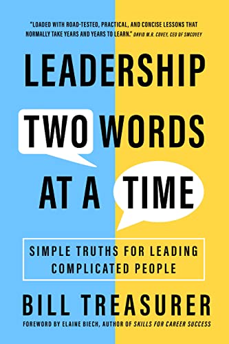 Bill Treasurer Leadership Two Words At A Time Simple Truths For Leading Complicated People 
