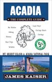 James Kaiser Acadia The Complete Guide Acadia National Park & Mount 0006 Edition; 