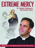 Fr. Donald Calloway Extreme Mercy DVD 