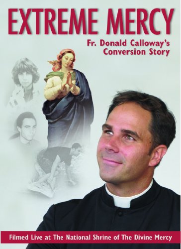 Fr. Donald Calloway Extreme Mercy DVD 
