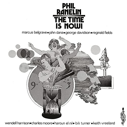 Phil Ranelin/The Time Is Now
