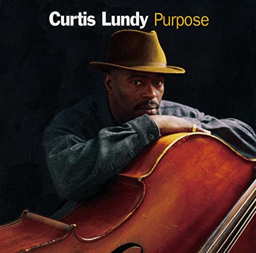 Curtis Lundy/Purpose