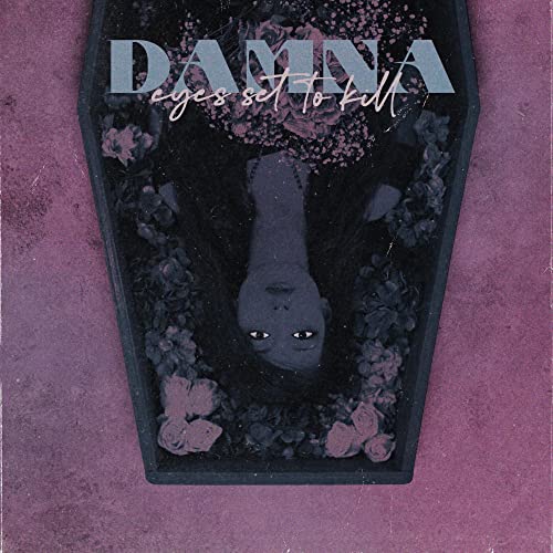 Eyes Set To Kill/Damna