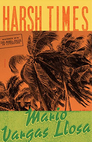 Mario Vargas Llosa/Harsh Times