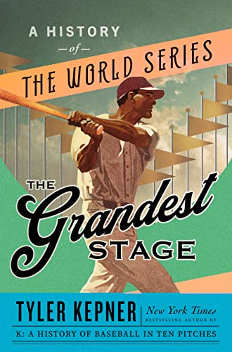 Tyler Kepner/The Grandest Stage@ A History of the World Series