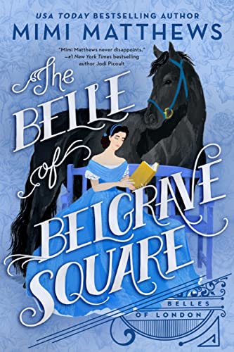 Mimi Matthews The Belle Of Belgrave Square 
