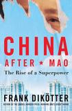 Frank Dik?tter China After Mao The Rise Of A Superpower 
