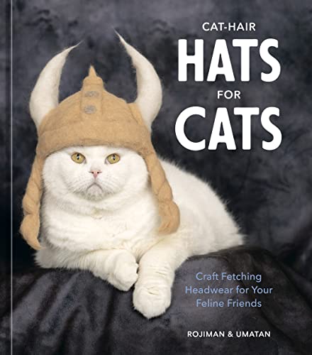 Rojiman &. Umatan/Cat-Hair Hats for Cats@Craft Fetching Headwear for Your Feline Friends