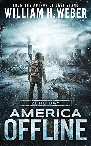 William H. Weber/America Offline@ Zero Day: (A Post-Apocalyptic Survival Series) (A