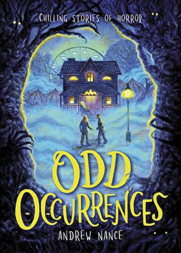 Andrew Nance Odd Occurrences Chilling Stories Of Horror 