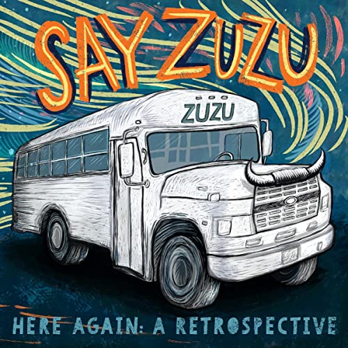 Say ZuZu/Here Again: A Retrospective (1994-2002)