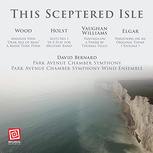David Bernard/This Sceptered Isle: Wood, Holst, Vaughan Williams & Elgar