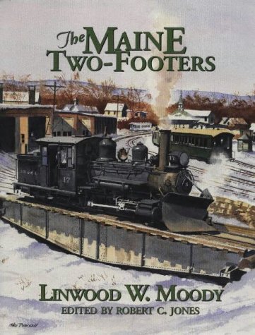 Jones Robert C. Moody Linwood The Maine Two Footers 