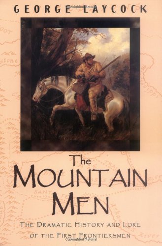 George Laycock/The Mountain Men