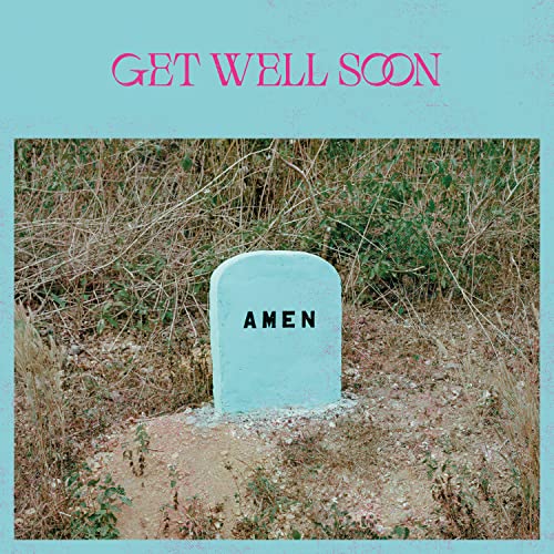 Get Well Soon/AMEN