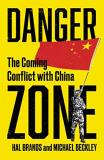 Michael Beckley Danger Zone The Coming Conflict With China 