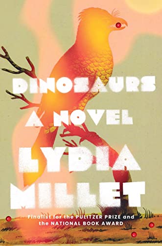 Lydia Millet/Dinosaurs