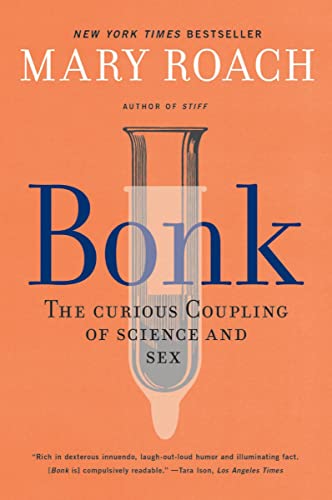 Mary Roach/Bonk@ The Curious Coupling of Science and Sex