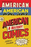 Jeremy Dauber American Comics A History 