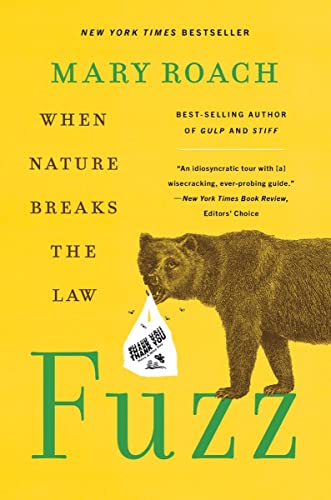 Mary Roach/Fuzz@ When Nature Breaks the Law