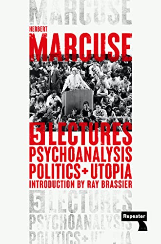 Herbert Marcuse Psychoanalysis Politics And Utopia Five Lectures 