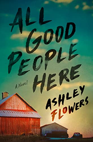 Ashley Flowers/All Good People Here