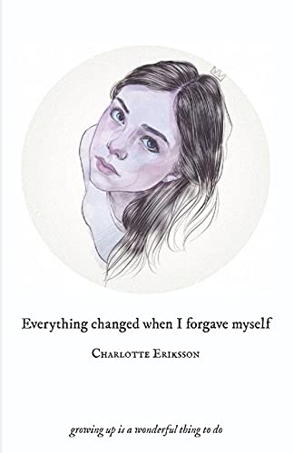 The Glass Child/Everything Changed When I Forgave Myself@ growing up is a wonderful thing to do