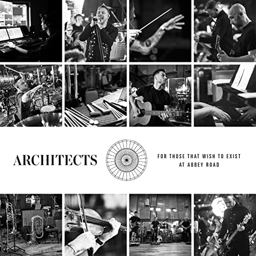 Architects/For Those That Wish To Exist At Abbey Road@Amped Exclusive