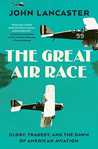 John Lancaster/The Great Air Race@ Glory, Tragedy, and the Dawn of American Aviation